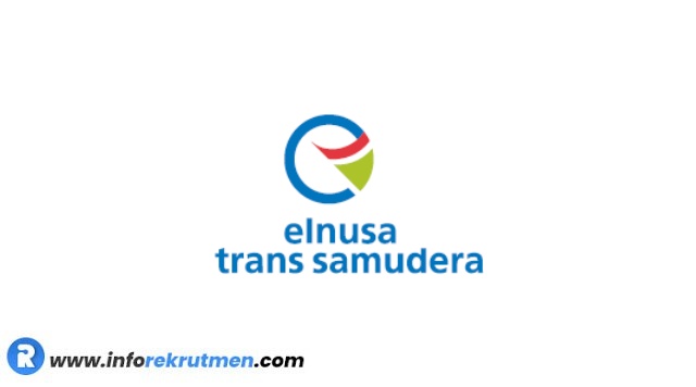 Rekrutmen Terbaru PT. Elnusa Trans Samudera Tahun 2021