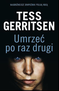 "Umrzeć po raz drugi" Tess Gerritsen - recenzja