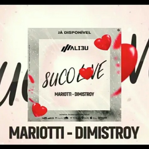 Mariotti feat Dimistroy - Suco Love ( mp3 download )