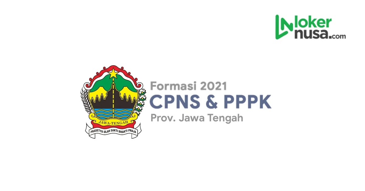 Daftar Lengkap Formasi Cpns 2021 Jawa Tengah Lokernusa Com Lowongan Kerja Nusantara