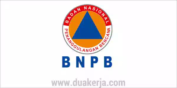 Lowongan Kerja Non CPNS Badan Nasional Penanggulangan Bencana Tahun 2019