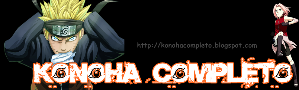 Konoha Completo - Tudo Sobre Naruto Aki !