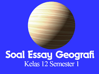 Data digital lebih menguntukan daripada peta karena  85 Soal Geografi Kelas 12 Semester 1 kurikulum 2013 Lengkap dengan Kunci Jawabannya