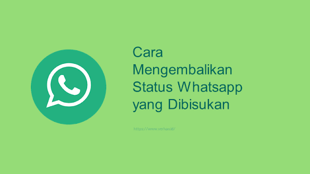 mengembalikan status whatsapp yang dibisukan