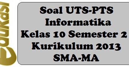 Soal uts essay bahasa indonesia kelas 10 semester 2 kurikulum 2013 04 picture