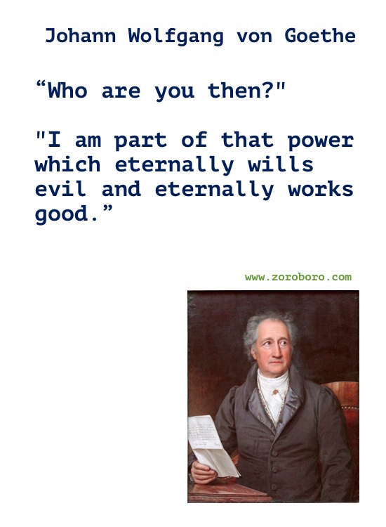 Johann Wolfgang von Goethe Quotes. Johann Wolfgang von Goethe Poems, Life Quotes, Love Quotes & Inspirational Quotes. Johann Wolfgang von Goethe Philosophy