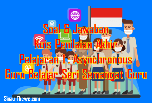 Soal Jawaban Penilaian Akhir Pelajaran 1 Seri Semangat Guru - Sinau-thewecom
