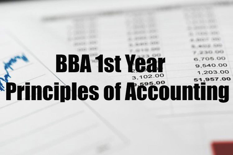 BBA 1st year Principles of Accounting 1st Chapter (Introduction to