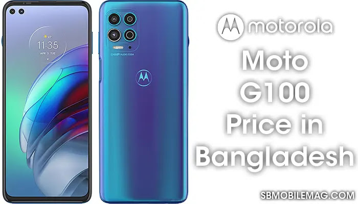Motorola Moto G100, Motorola Moto G100 Price, Motorola Moto G100 Price in Bangladesh