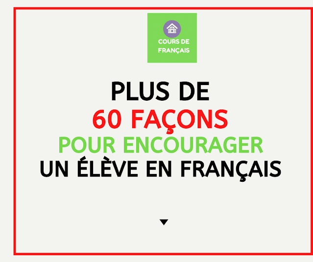 Plus de 60 Façons pour encourager un élève en français