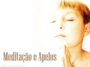 MEDITAÇÃO E APELOS