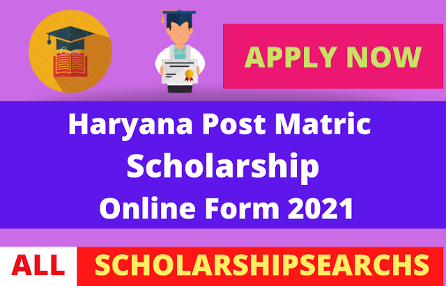 Haryana Post Matric Scholarship Online Form 2021 | harchhatravratti.highereduhry.ac.in