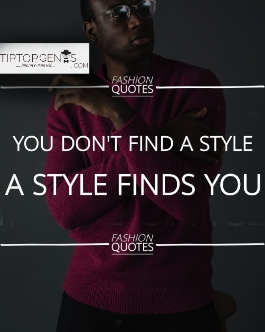 Fashion quotes Men's Fashion captions for Instagram. TIPTOPGENTS
