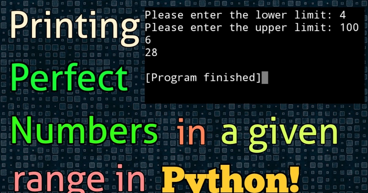Printing perfect numbers in a given interval - Python - BoiCoder
