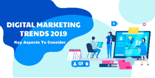 Digital Marketing In 2019: Key Aspects To Consider!