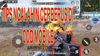 6 Tips Cara Cepat Mengalahkan Cerberus Di Call Of Duty Mobile