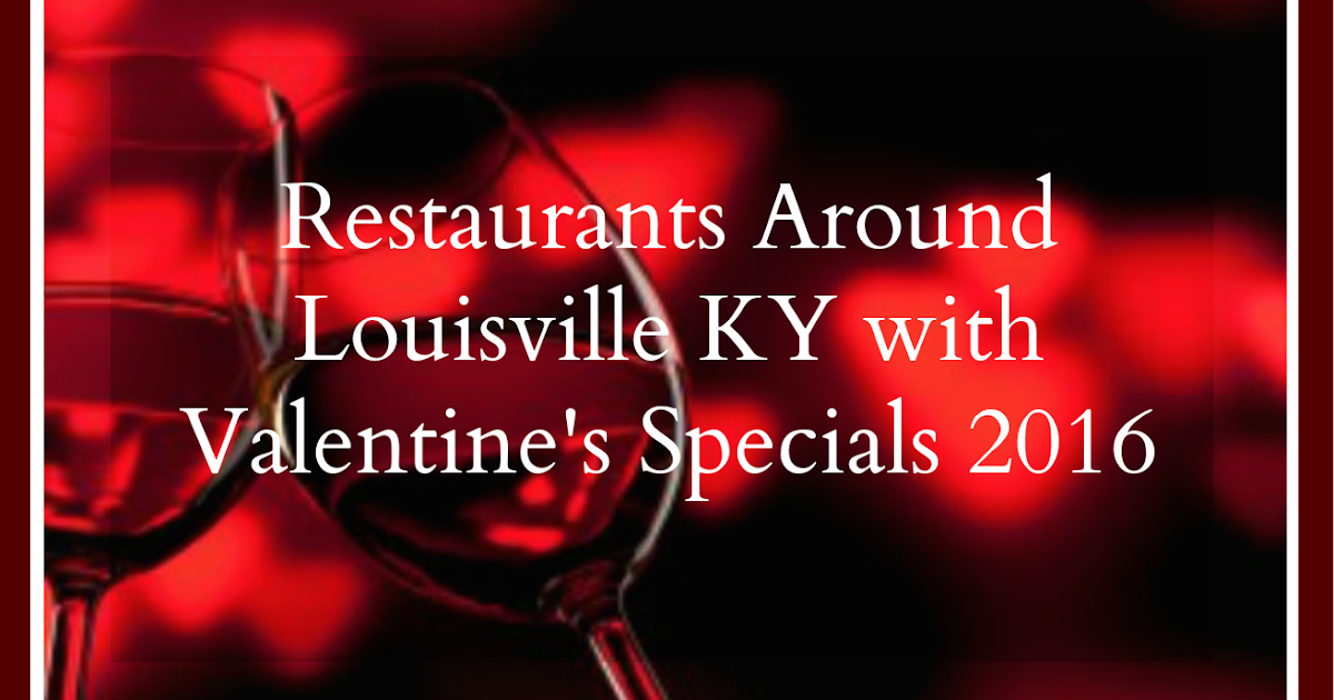 Your Journey Team Restaurants Around Louisville KY with Valentine's
