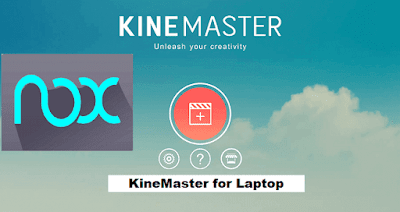 KineMaster for Laptop