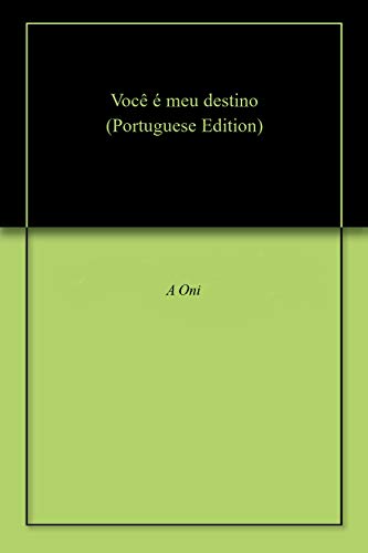Você é meu destino - A Oni Você é meu destino - A Oni
