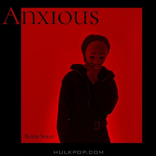 RODA (M.O.N.T) – Anxious – Single