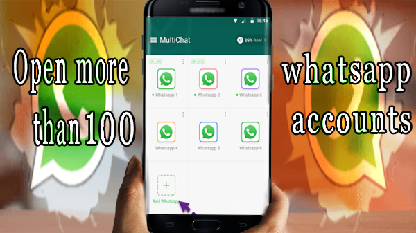 how to Open more than 100 whatsapp accounts on your phone!