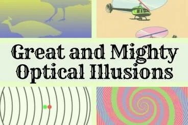 Great and Mighty Optical Illusions