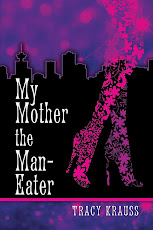 "My Mother The Man-Eater" by Tracy Krauss