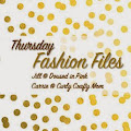 Thursday Fashion Files