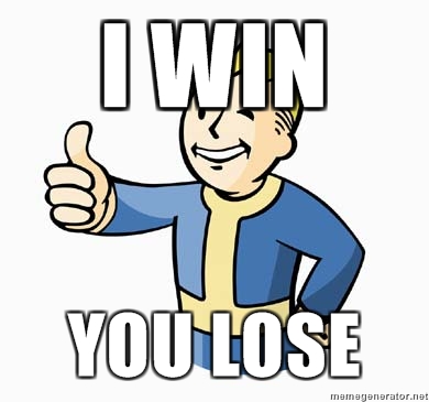 [Image: I+Win+You+Lose.jpg]