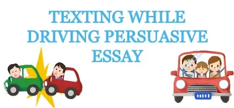 Texting while driving persuasive essay