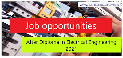 Job opportunities After Diploma in Electrical Engineering 2021