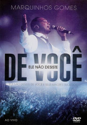 Marquinhos Gomes - Ele Não Desiste de Você Ao Vivo Áudio DVD