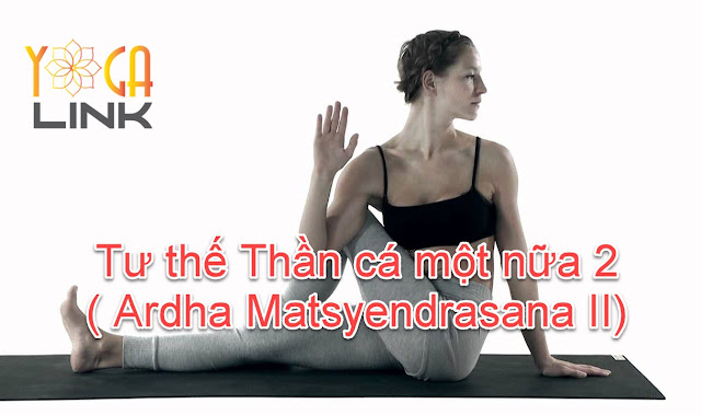 Mỗi ngày một tư thế Yoga || 47 Tư thế Thần cá một nữa 2 Mỗi ngày một tư thế Yoga || 47 Tư thế Thần cá một nữa 2