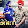 Sidhu Moose Wala - So High Lyrics