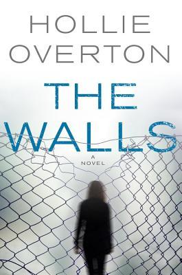Review: The Walls by Hollie Overton