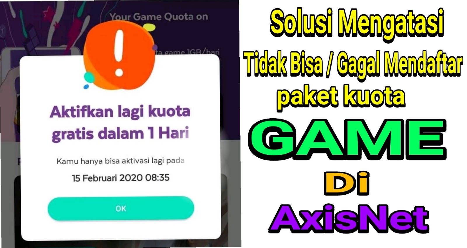 Solusi Mengatsi Gagal Daftar Paket Game Axis 1gb Axisnet Klikinfo