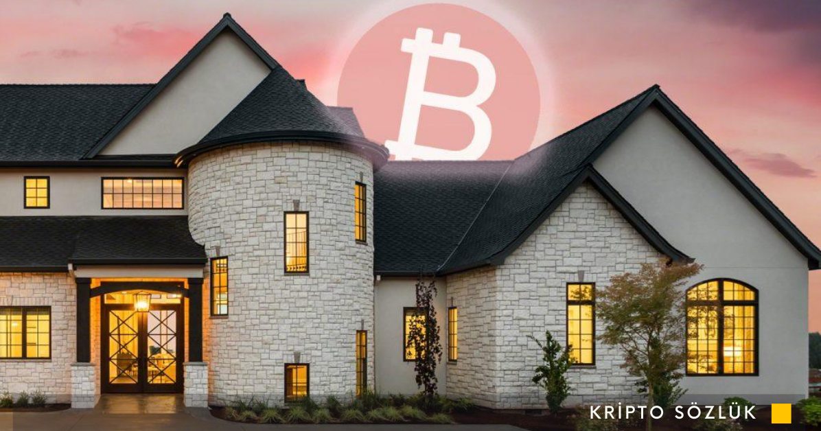Borsadan Aldığınız Bitcoin İle Ev Satın Alınabilir mi? Bitcoin