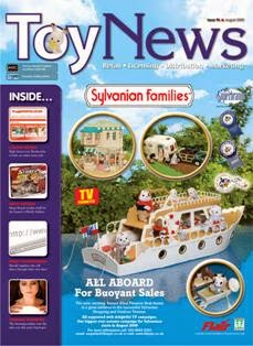 ToyNews 96 - August 2009 | ISSN 1740-3308 | TRUE PDF | Mensile | Professionisti | Distribuzione | Retail | Marketing | Giocattoli
ToyNews is the market leading toy industry magazine.
We serve the toy trade - licensing, marketing, distribution, retail, toy wholesale and more, with a focus on editorial quality.
We cover both the UK and international toy market.
We are members of the BTHA and you’ll find us every year at Toy Fair.
The toy business reads ToyNews.