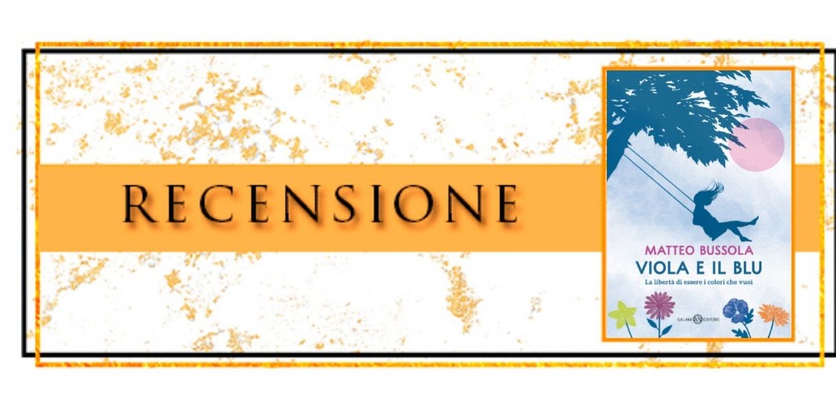Recensione Viola e il Blu di Matteo Bussola