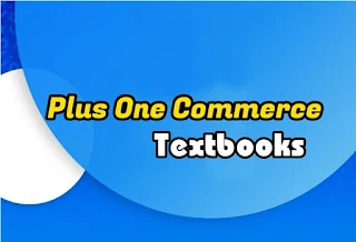 Kerala SCERT Plus One Commerce Textbooks