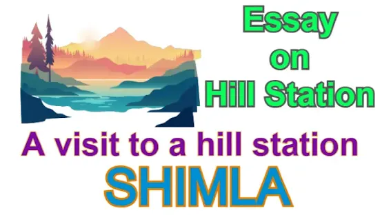 Essay on Hill Station | a visit to a hill station