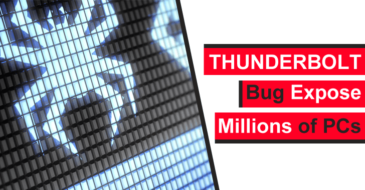 Thunderspy Attack – Critical Intel Thunderbolt Bug Let Attackers Hack Millions of PCs Less than 5 Minutes