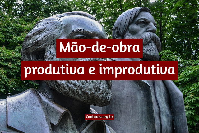 Mão-de-obra produtiva e improdutiva