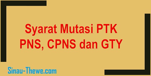 Syarat Mutasi Pindah Sekolah Induk Bagi Ptk Cpns Pns Dan Gty 2020 Sinau Thewe Com