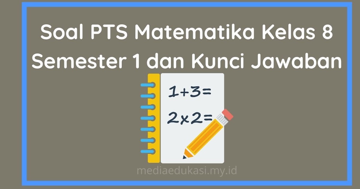 Soal Matematika Kelas 9 Semester 2 Dan Kunci Jawaban 2021 Soal Matematika Kelas 9 Semester 2 Dan Kunci Jawaban 2021