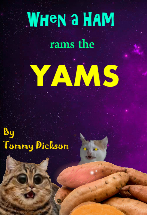 Tommy Dickson's Books When the Ham rams the yams