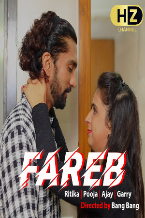 Fareb (2020) Season 01 Episodes 02 Hindi Hot Web Series | x264 WEB-DL Download HootzycChannel Exclusive Series | Watch Online