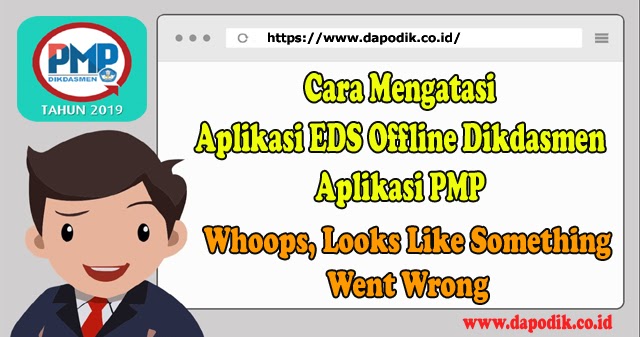 Cara Mengatasi Aplikasi Eds Offline Dikdasmen 2020 Aplikasi Eds 2020 Covid 19 Whoops Looks Like Something Went Wrong Dapodik Co Id Cara Mengatasi Aplikasi Eds Offline Dikdasmen 2020 Aplikasi Eds 2020 Covid 19 Whoops Looks Like Something Went Wrong Dapodik Co Id
