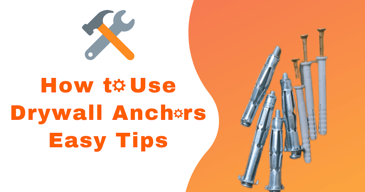 How to Use Drywall Anchors Easy Tips