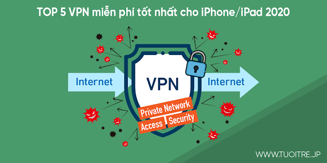TOP 5 ứng dụng VPN miễn phí tốt nhất cho iphone/ipad mới ...